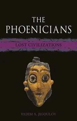 A föníciaiak: Elveszett civilizációk - The Phoenicians: Lost Civilizations