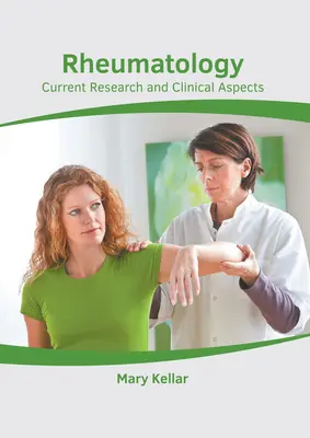 Reumatológia: Aktuális kutatási és klinikai szempontok - Rheumatology: Current Research and Clinical Aspects