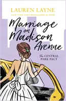 Házasság a Madison Avenue-n - Egy sziporkázó új romantikus komédia a Házassági szerződés szerzőjétől! - Marriage on Madison Avenue - A sparkling new rom-com from the author of The Prenup!