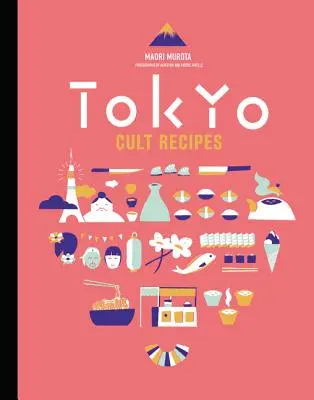 Tokiói kultusz receptjei - Tokyo Cult Recipes