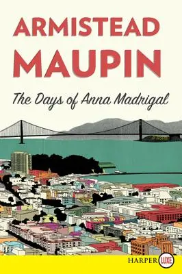 Anna Madrigal napjai - The Days of Anna Madrigal