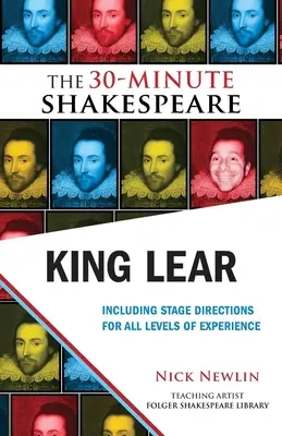 Lear király: Shakespeare: The 30-Minute Shakespeare - King Lear: The 30-Minute Shakespeare