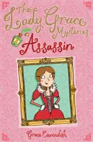 A Lady Grace Rejtélyek: Lady Lady Lady Lady Lady: Assassin - The Lady Grace Mysteries: Assassin