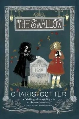 A fecske: Egy kísértetmese - The Swallow: A Ghost Story