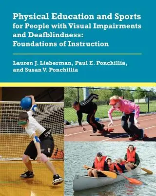 Testnevelés és sport látássérültek és siketvakok számára: Az oktatás alapjai - Physical Education and Sports for People with Visual Impairments and Deafblindness: Foundations of Instruction