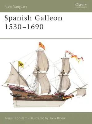 Spanyol gálya 1530-1690 - Spanish Galleon 1530-1690