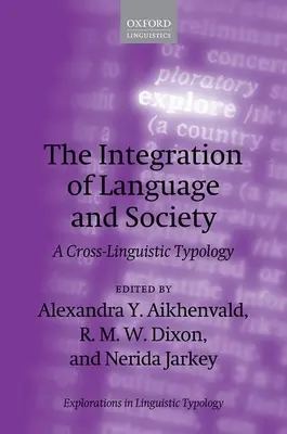 A nyelv és a társadalom integrációja: Egy nyelvközi tipológia - The Integration of Language and Society: A Cross-Linguistic Typology