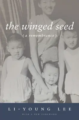 A szárnyas mag: Emlékezés - The Winged Seed: A Remembrance