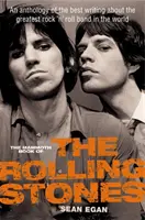 Mammoth Book of the Rolling Stones - A világ legnagyobb rock 'n' roll bandájáról szóló legjobb írások antológiája - Mammoth Book of the Rolling Stones - An anthology of the best writing about the greatest rock 'n' roll band in the world