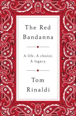 A vörös kendő: Egy élet. egy választás. egy örökség. - The Red Bandanna: A Life. a Choice. a Legacy.