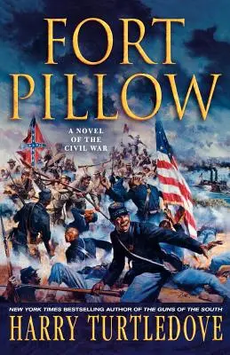 Fort Pillow: Egy regény a polgárháborúról - Fort Pillow: A Novel of the Civil War