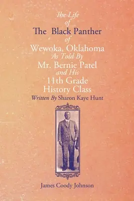 Az oklahomai Wewoka fekete párducának élete - The Life of the Black Panther of Wewoka, Oklahoma