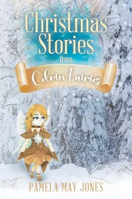 Karácsonyi történetek Celrin tündérektől - Christmas Stories from Celrin Fairies