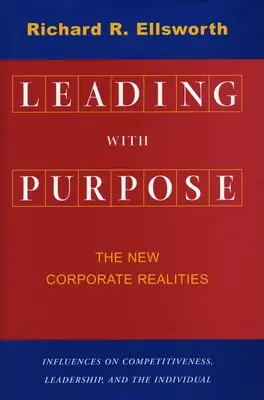 Vezetés céllal: Az új vállalati realitások - Leading with Purpose: The New Corporate Realities