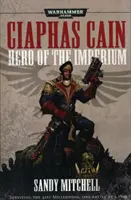 Ciaphas Cain: A birodalom hőse - Ciaphas Cain: Hero of the Imperium