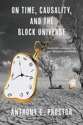 Az időről, a kauzalitásról és a tömbmindenségről - On Time, Causality, and the Block Universe