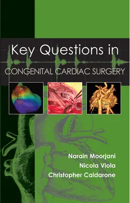 A veleszületett szívsebészet kulcskérdései - Key Questions in Congenital Cardiac Surgery