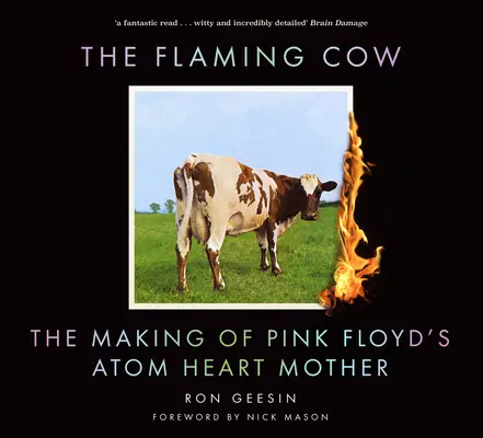 Lángoló tehén - A Pink Floyd Atom Heart Mother című albumának elkészítése - Flaming Cow - The Making of Pink Floyd's Atom Heart Mother