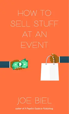 Hogyan adjunk el dolgokat egy rendezvényen - How to Sell Stuff at an Event