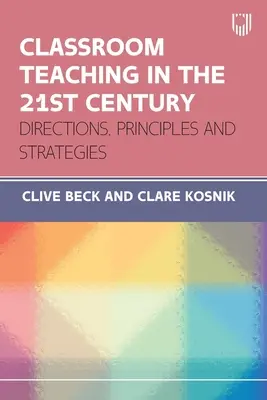 Tanítás a 21. században: Irányok, elvek és stratégiák - Classroom Teaching in the 21st Century: Directions, Principles and Strategies