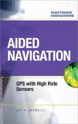 Segített navigáció: GPS nagy sebességű érzékelőkkel - Aided Navigation: GPS with High Rate Sensors