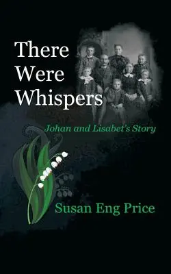 Voltak suttogások: Johan és Lisabet története - There Were Whispers: Johan and Lisabet's Story