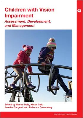 Látássérült gyermekek: Értékelés, fejlesztés és kezelés - Children with Vision Impairment: Assessment, Development and Management