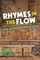Rhymes in the Flow: Hogyan fordítják a rapperek a ritmust - Rhymes in the Flow: How Rappers Flip the Beat