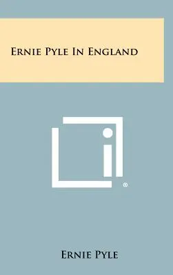 Ernie Pyle Angliában - Ernie Pyle In England