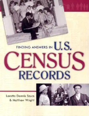 Válaszok keresése az amerikai népszámlálási feljegyzésekben - Finding Answers in U.S. Census Records