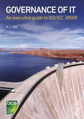 Az informatika irányítása: Vezetői útmutató az ISO/Iec 38500-hoz - Governance of It: An Executive Guide to ISO/Iec 38500