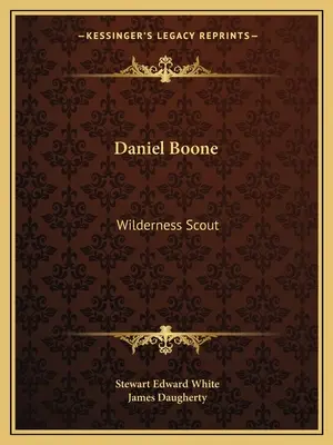 Daniel Boone: A vadon cserkésze - Daniel Boone: Wilderness Scout