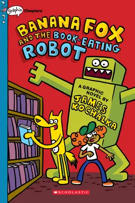 Banánróka és a könyvevő robot: A Graphix Chapters Book (Banán róka #2), 2 - Banana Fox and the Book-Eating Robot: A Graphix Chapters Book (Banana Fox #2), 2