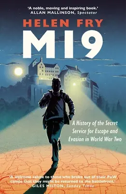 Mi9: A második világháborús szökési és menekülési titkosszolgálat története - Mi9: A History of the Secret Service for Escape and Evasion in World War Two