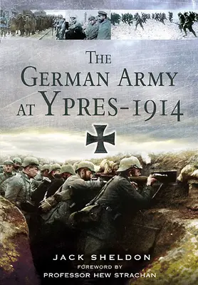 A német hadsereg Ypresnél 1914 - The German Army at Ypres 1914