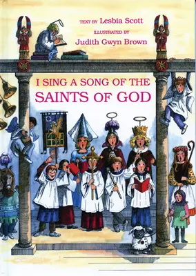 Énekelek egy dalt Isten szentjeiről - I Sing a Song of the Saints of God