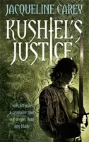 Kushiel igazsága - Az árulás örököse: Készen állsz? - Kushiel's Justice - Treason's Heir: Book Two