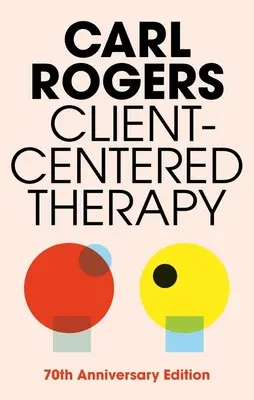 Kliensközpontú terápia (Új kiadás) - Client Centered Therapy (New Ed)