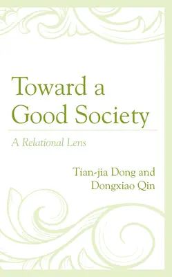 A jó társadalom felé: A Relational Lens - Toward a Good Society: A Relational Lens