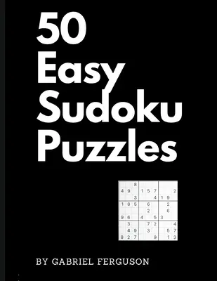 50 könnyű sudoku rejtvény (The Sudoku Obsession Collection) - 50 Easy Sudoku Puzzles (The Sudoku Obsession Collection)