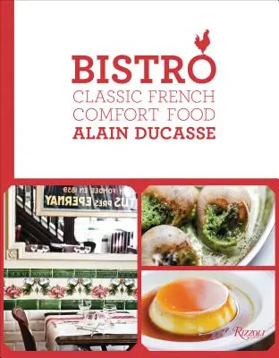 Bistro: Klasszikus francia kényelmi ételek - Bistro: Classic French Comfort Food