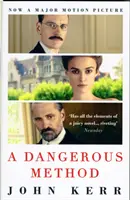 Nebezpečná metoda - Příběh Junga, Freuda a Sabiny Spielreinové (Kerr John (Autor)) - Dangerous Method - The Story of Jung, Freud and Sabina Spielrein (Kerr John (Author))