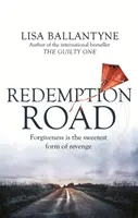 Redemption Road - A Richard & Judy Book Club bestsellere, A bűnös szerzője - Redemption Road - From the Richard & Judy Book Club bestselling author of The Guilty One