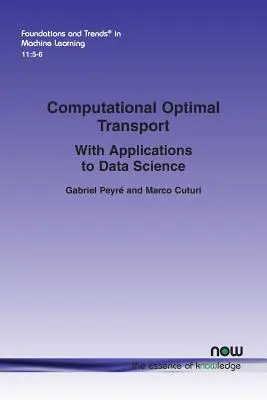 Computational Optimal Transport: Alkalmazásokkal az adattudományban - Computational Optimal Transport: With Applications to Data Science