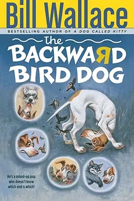 A hátramaradt madárkutya - The Backward Bird Dog