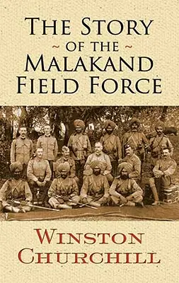 A malakandi tábori erők története - The Story of the Malakand Field Force