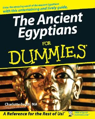 Az ókori egyiptomiak a kisokosoknak - The Ancient Egyptians for Dummies