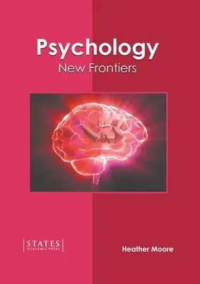 Pszichológia: Új határok - Psychology: New Frontiers