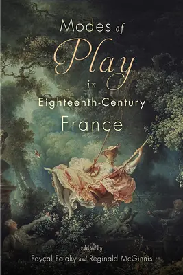 Játékmódok a tizennyolcadik századi Franciaországban - Modes of Play in Eighteenth-Century France