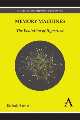 Memóriagépek: A hipertext fejlődése - Memory Machines: The Evolution of Hypertext